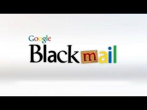 Black Mail Logo - Google is Going to Blackmail You - YouTube