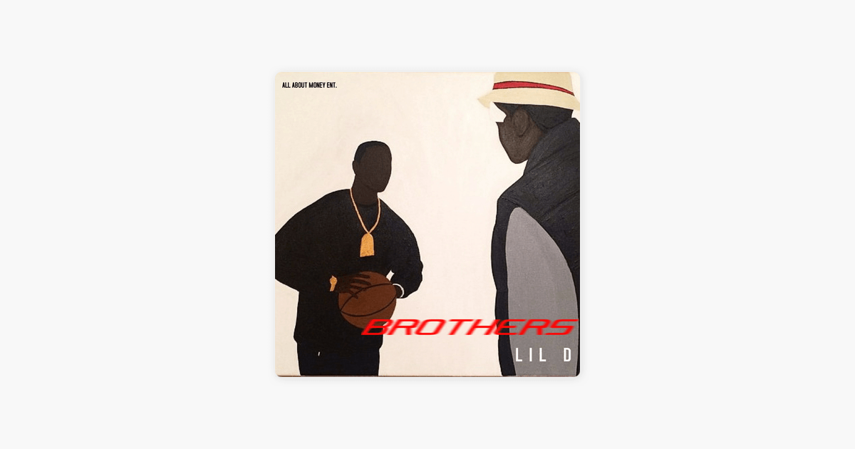 Lil D Logo - Brothers - Single by Lil D on Apple Music