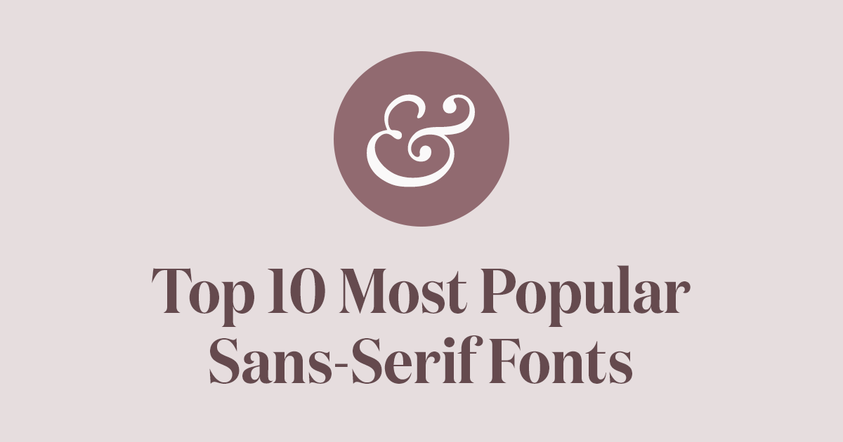 Sans Serif Logo - Top 10 Most Popular Sans-Serif Fonts of 2019 · Typewolf