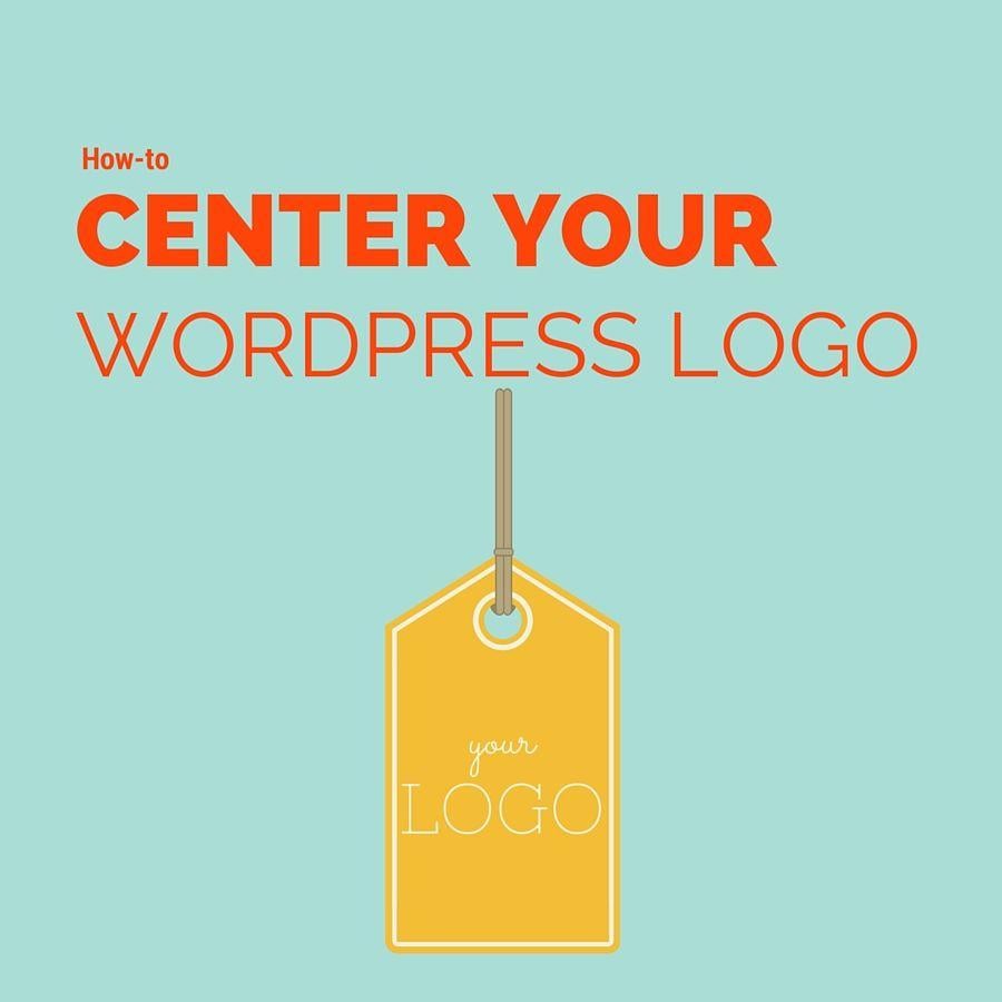 Small WordPress Logo - How to center a logo in your WordPress theme