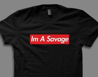 Savage Supreme Logo - Im a savage | Etsy
