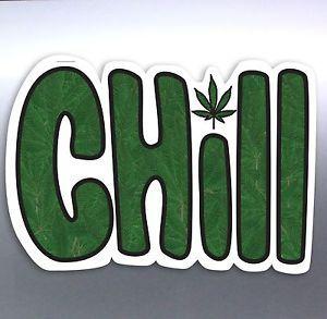 Chill Weed Logo - CHILL Weed Leaf Funny Vinyl Cut Car Sticker 160x105mm aussie made