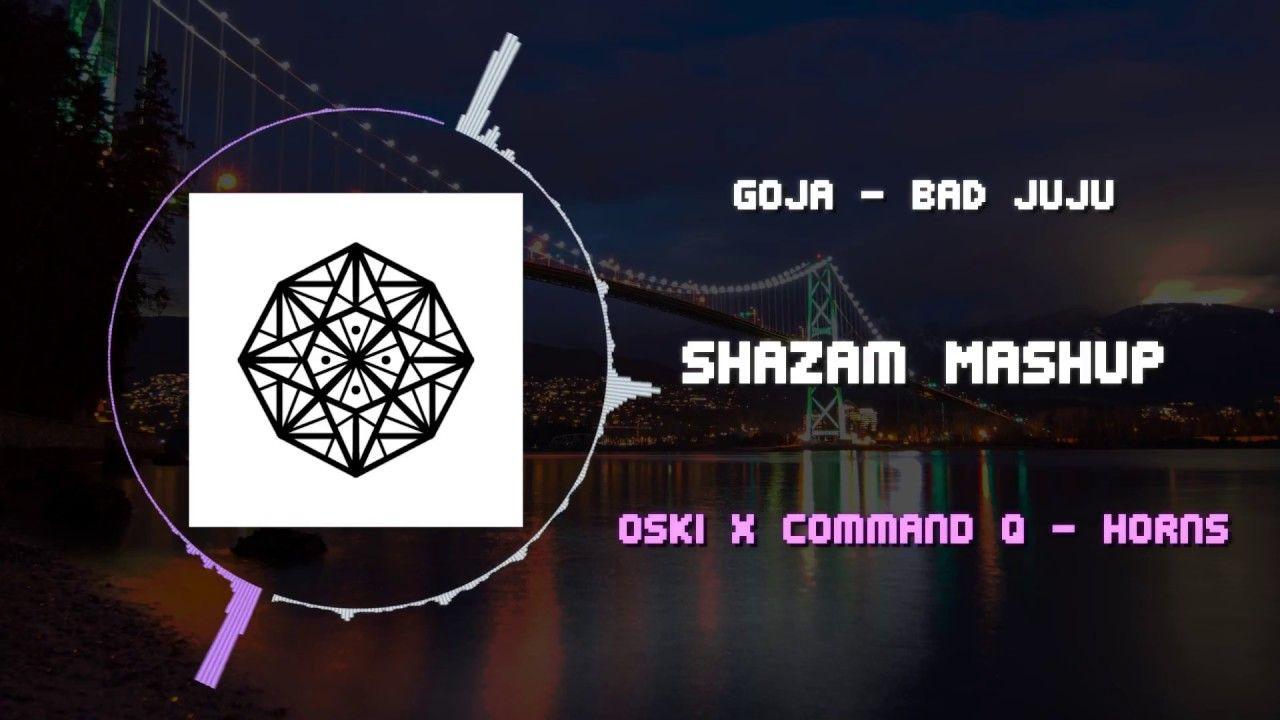 Q with Horns Logo - Goja - BAD JUJU VS Oski x Command Q - Horns ~ [Shazam Mashup] - YouTube