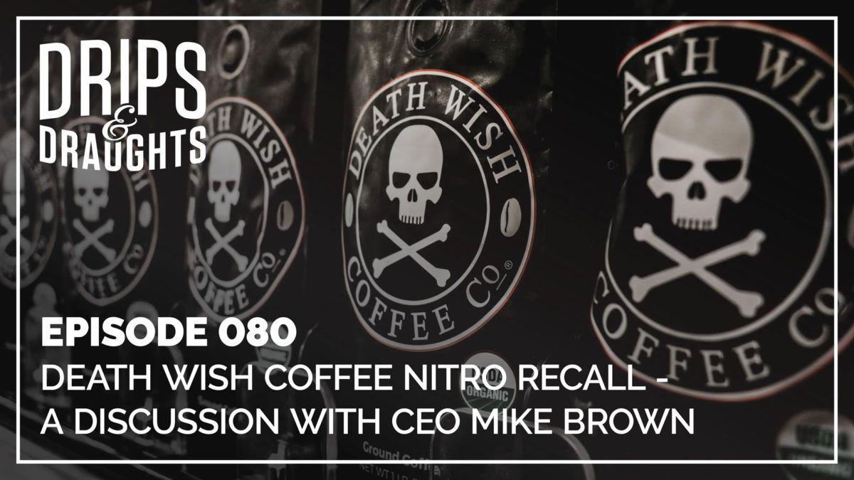 Death Wish Coffee Logo - Death Wish Coffee Nitro Recall Discussion with CEO Mike Brown