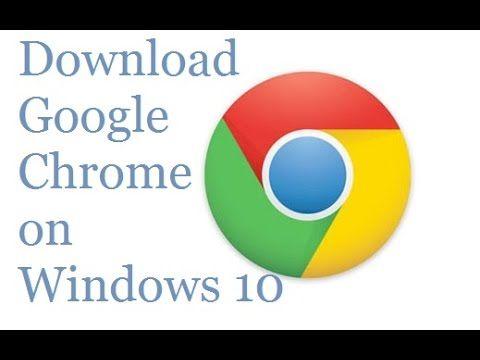 Google Chrome Downloadable Logo - How to Download Google Chrome on Windows 10 - YouTube