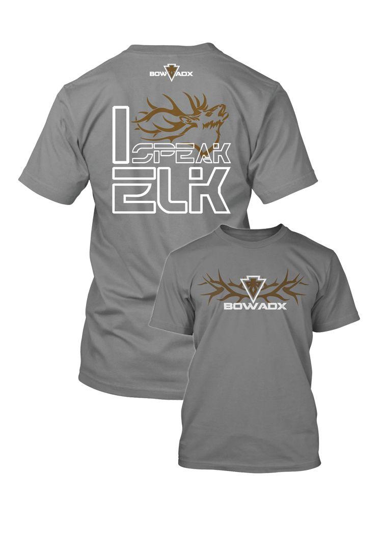 Elk Clothing Logo - I Speak Elk Bow Hunting T Shirt | Bow hunting t-shirts, men's ...