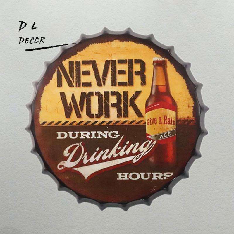 Wall Cover Logo - NEVER WORK Large Beer Cover Tin Sign Logo Plaque Vintage Metal