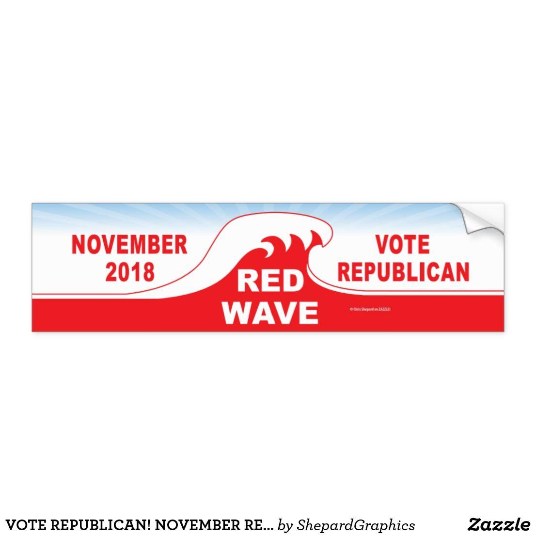 Red Wave Republican 2018 Logo - Vote republican! november red wave 2018 tsunami bumper sticker ...