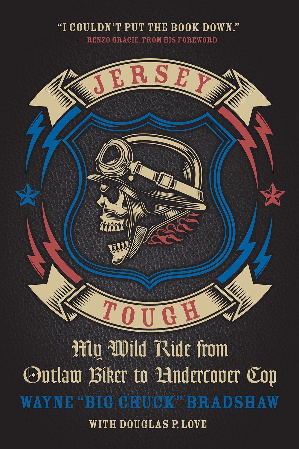 Undercover Cop Logo - Jersey Tough: My Wild Ride from Outlaw Biker to Undercover Cop ...