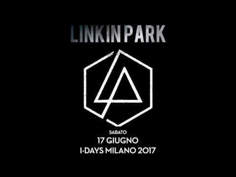 Linkin Park 2017 Logo - 22 ''Heavy'' LINKIN PARK (LIVE I-DAYS MILANO) 2017 - YouTube