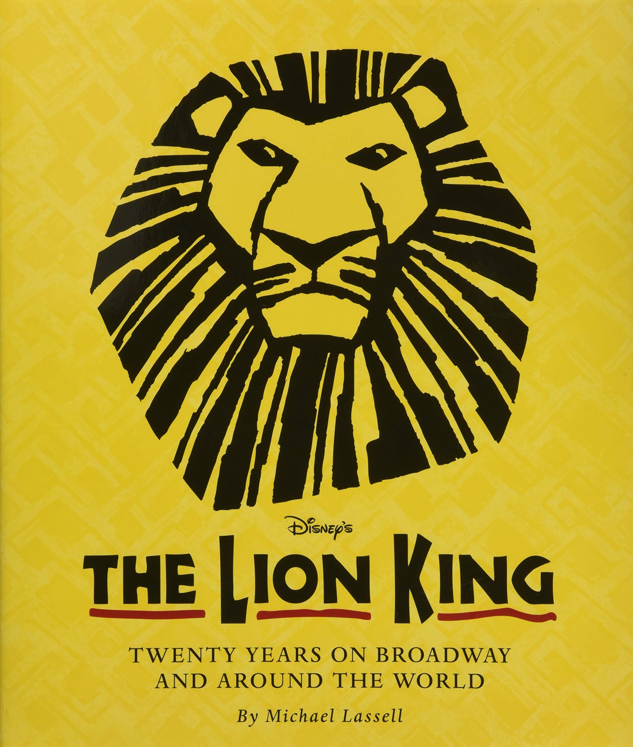 Lion King Musical Logo - The Lion King: Twenty Years On Broadway And Around The World Disney ...