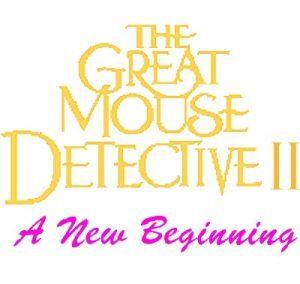 The Great Mouse Detective Logo - GMD 2: Chapter Part 1