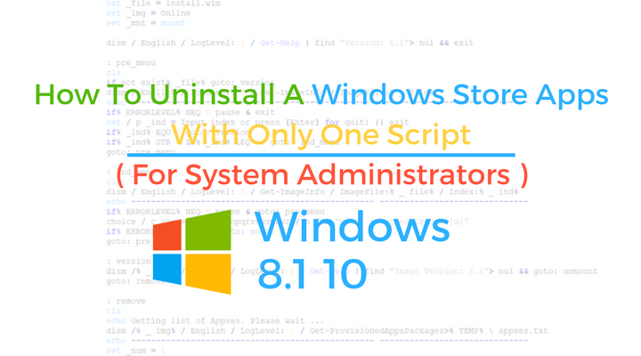 Windows Apps Logo - How To Uninstall A Windows Store Apps With Only One Script