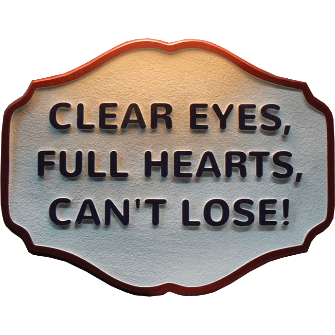 Clear Eyes Logo - Clear Eyes, Full Hearts, Can't Loose! – Affinity Signs