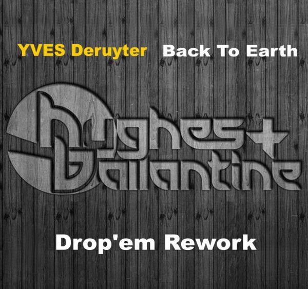 Drop Em Logo - Yves Deruyter - Back To Earth (Hughes & Ballantine Drop'em Rework ...