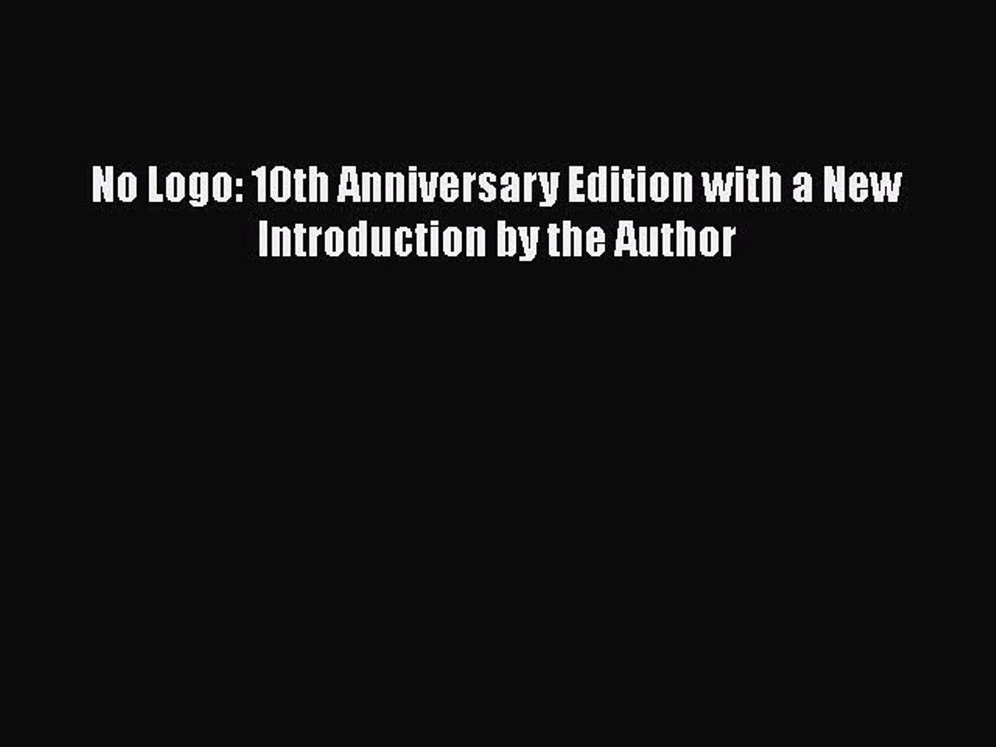 10th Anniversary Edition Logo - PDF No Logo: 10th Anniversary Edition with a New Introduction by the ...