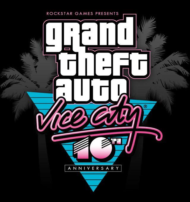 10th Anniversary Edition Logo - Grand Theft Auto: Vice City 10th Anniversary Edition Now Available ...