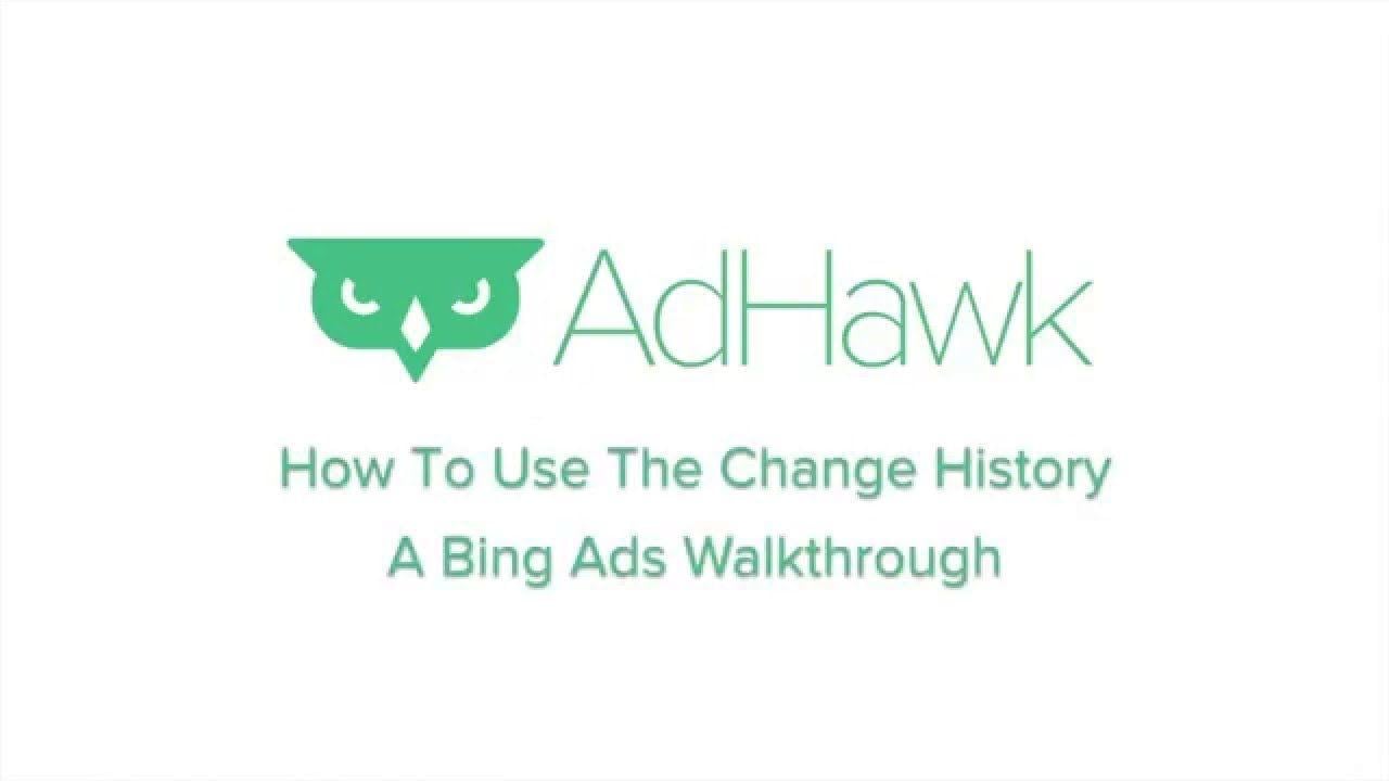 Did Bing Change Its Logo - How To Use The Change History - Bing Ads