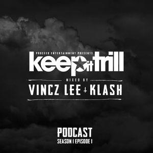 Keep It Trill Logo - Klash & Vincz Lee - Keep It Trill Podcast S1E1 by KeepItTrill | Mixcloud