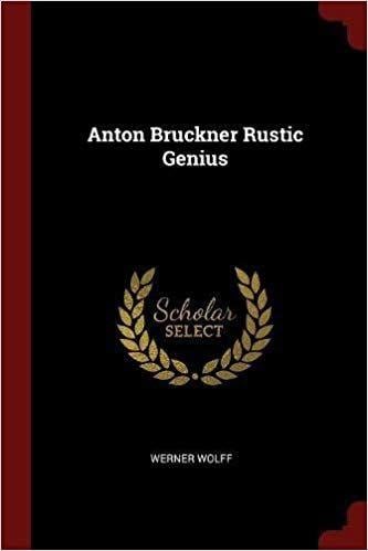 We Are Werner Logo - Anton Bruckner Rustic Genius: Werner Wolff: 9781376331455: Amazon