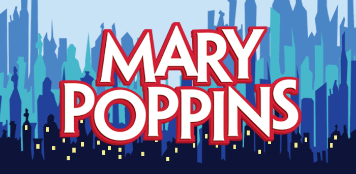 Disney Mary Poppins Logo - Mary Poppins – Theatre Review: Phoenix Theatre, Phoenix | Valley ...