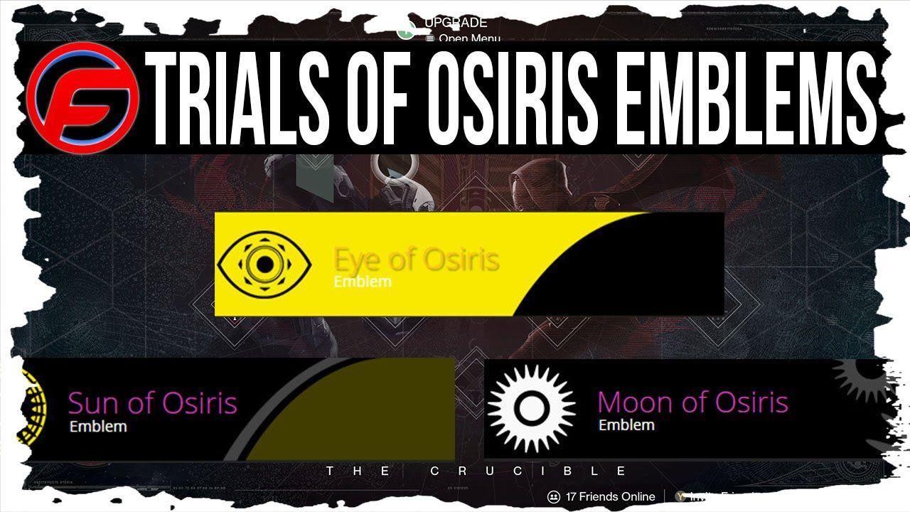 Sun Destiny Logo - Destiny TRIALS OF OSIRIS ALL EMBLEMS Eye of Osiris EXOTIC EMBLEM ...