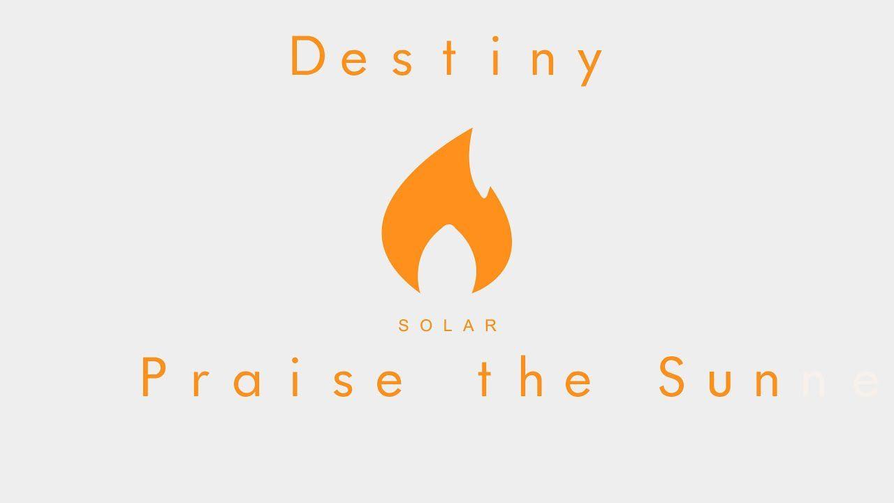 Sun Destiny Logo - It's Time to Praise the Sun!