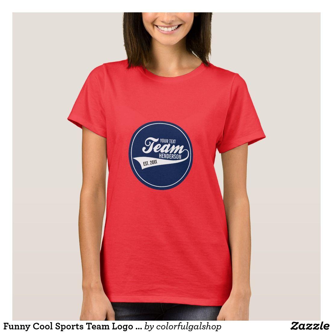 Cool Custom Team Logo - Funny Cool Sports Team Logo Your Custom Team Name T-Shirt | Pinterest
