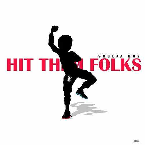 Soulja Boy Logo - Hit Them Folks (Single) by Soulja Boy