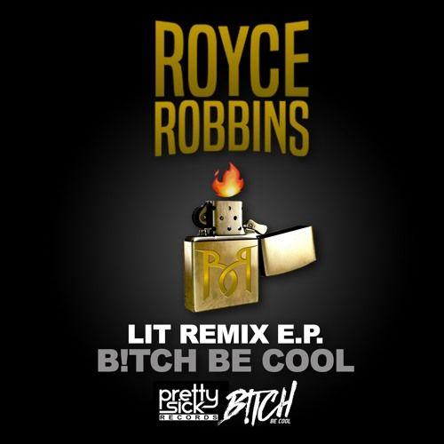 Cool Remix Logo - Royce Robbins - Lit (B!tch Be Cool Remix) by B!tch Be Cool | Free ...