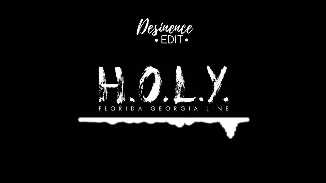 Florida Georgia Line Logo - Florida Georgia Line - H.O.L.Y (Desinence Edit) - YouTube