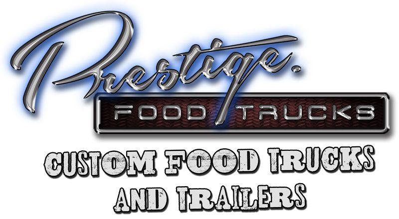 Custom Food Logo - Home | Prestige Custom Food Truck Manufacturer