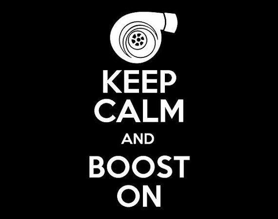 Boost Turbo Logo - Keep Calm And Boost On Turbo Logo On by SunshineSplendorTees, $17.99 ...