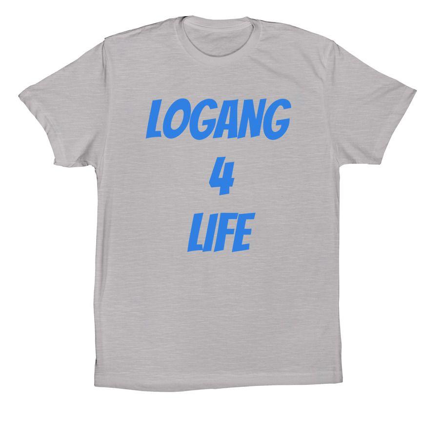 Logang 4 Life Logo - LOGANG 4 LIFE T SHIRT!! | Bonfire