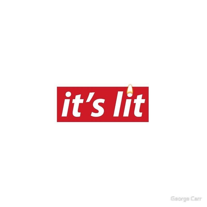 It's Lit Logo - The Phrase Lit Needs to Go