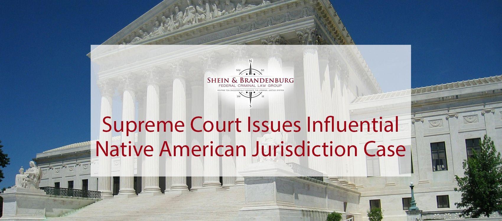 America Supreme Court Logo - Supreme Court Issues Influential Native American Jurisdiction Case