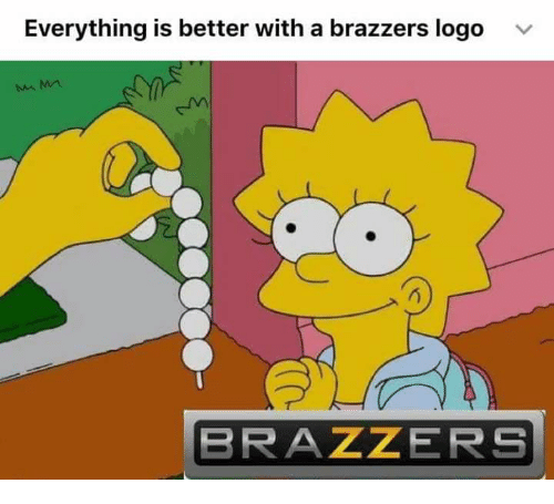 Brazzos Logo - Everything Is Better With a Brazzers Logo 6 BRAZZERS. Brazzers Meme