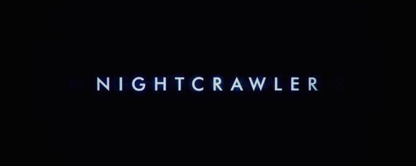 Nightcrawler Logo - Nightcrawler Title Movie Logo | Turn The Right Corner