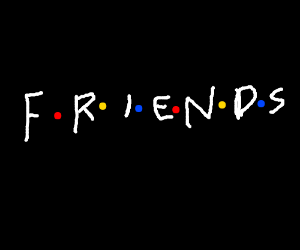 Friends Logo - The Friends logo drawing by Bargingo - Drawception