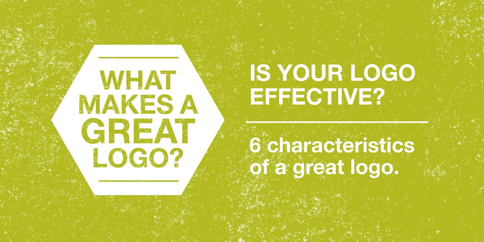 Grreat Logo - What Makes a Great Logo? – 6 Characteristics of an Effective Logo ...