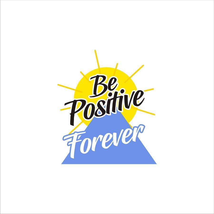 Positive Logo - Entry by LogotiposVzla for Design a Positive Forever Logo