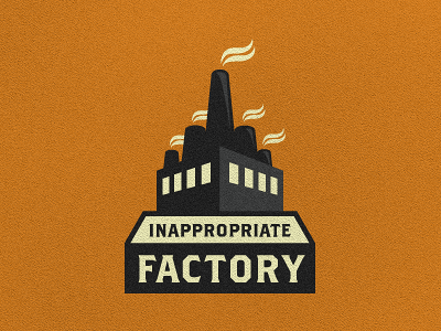 Factory Logo - Inappropriate Factory - Logo Suggestion #1 by Emir Ayouni | Dribbble ...