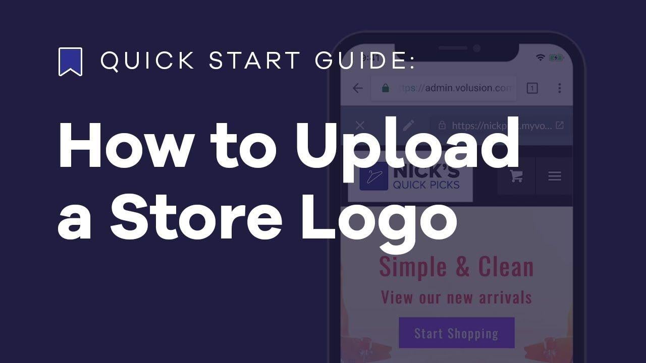 Volusion Logo - How to Upload your Store Logo | Volusion Quickstart Guide - YouTube