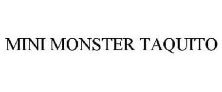 Taquito Logo - MINI MONSTER TAQUITO Trademark of DON MIGUEL MEXICAN FOODS, INC