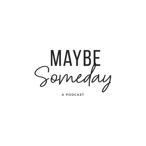 Maybe Logo - The logo is ready! — Maybe Someday | A podcast about dealing with ...