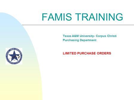 FAMIS Logo - FAMIS TRAINING Texas A&M University- Corpus Christi Purchasing ...