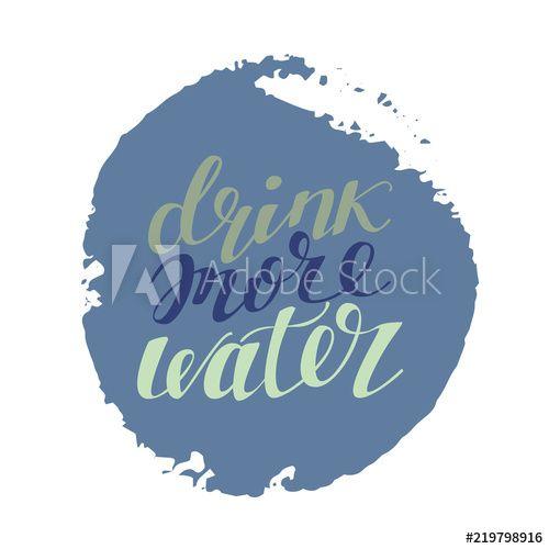 Dot.Blog Logo - Drink more water. Hand drawn typography poster. Hand lettered ...