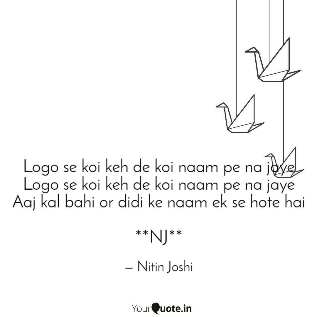 Keh Logo - Logo se koi keh de koi ... | Quotes & Writings by Nitin Joshi ...