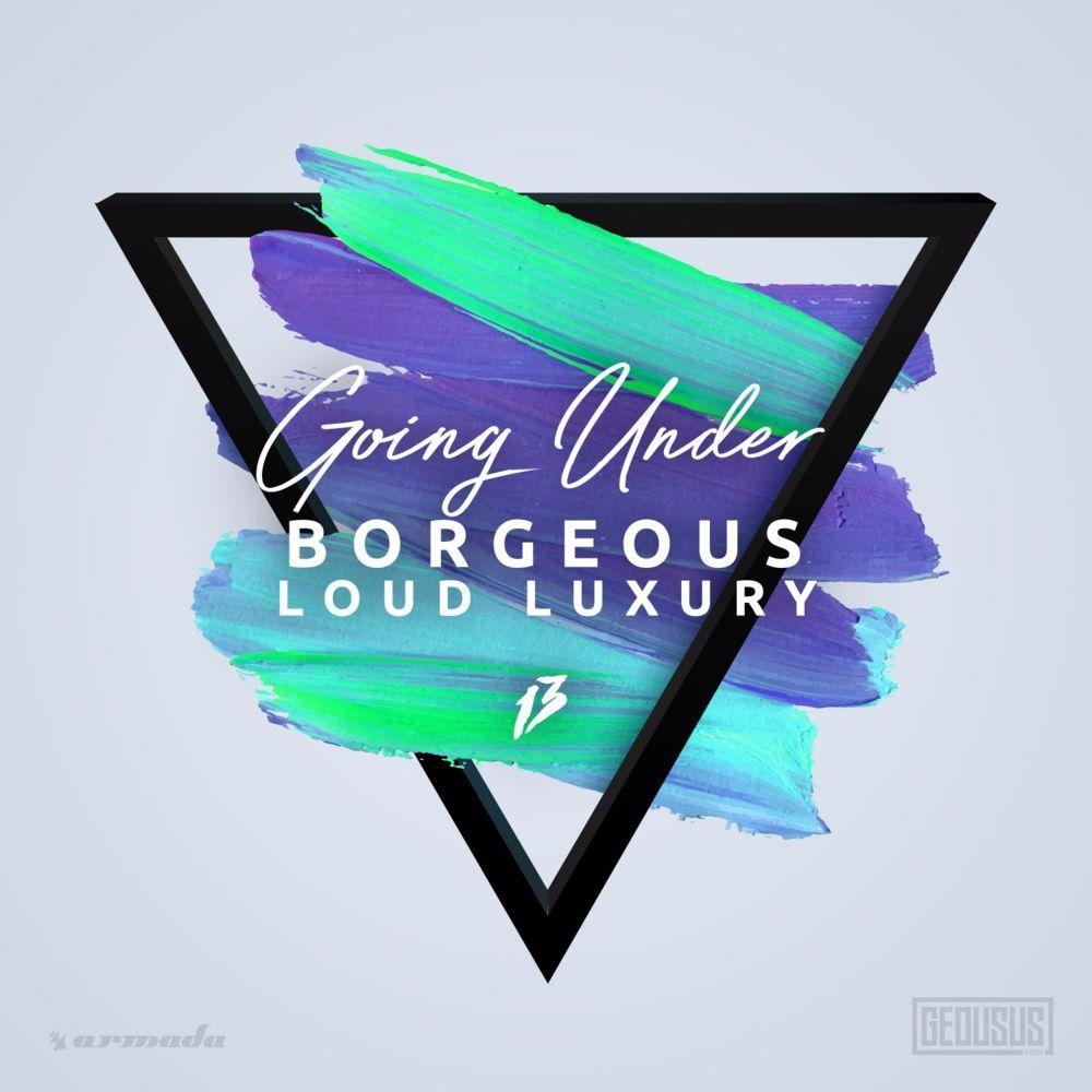 Borgeous Logo - Borgeous – Going Under Lyrics | Genius Lyrics