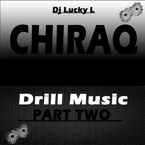 Chiraq Logo - Chiraq Drill Music, Pt. 2 (Explicit) by DJ Lucky L